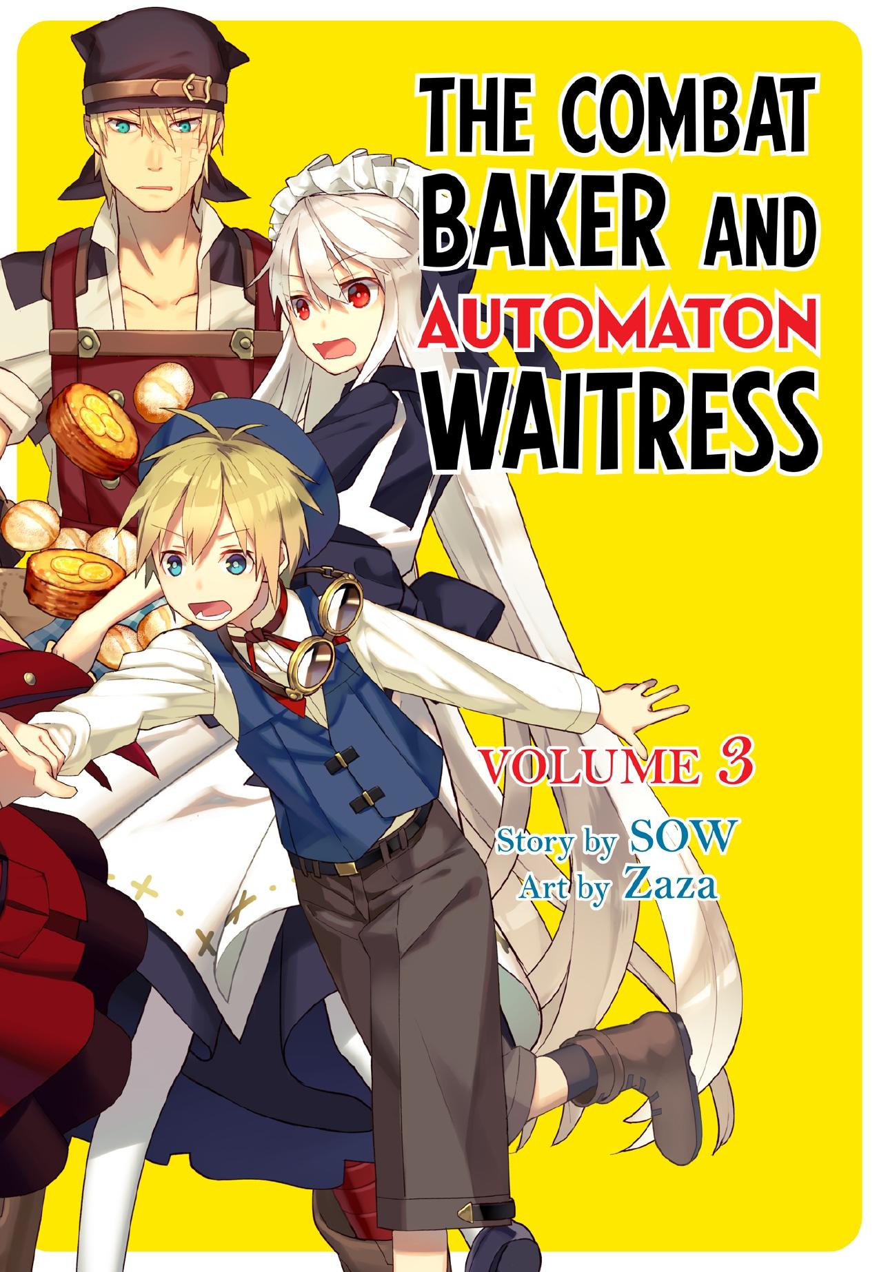 The Combat Baker and Automaton Waitress: Volume 3 by SOW