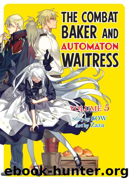 The Combat Baker and Automaton Waitress: Volume 5 [Complete] by SOW