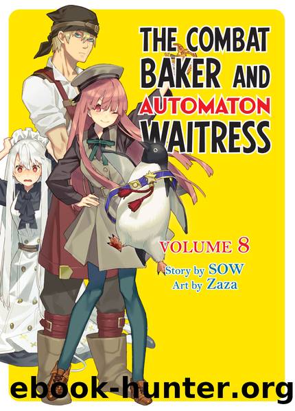 The Combat Baker and Automaton Waitress: Volume 8 [Complete] by SOW