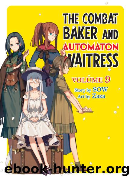 The Combat Baker and Automaton Waitress: Volume 9 [Complete] by SOW