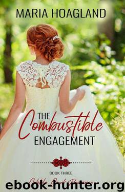 The Combustible Engagement (Cobble Creek Romance Book 3) by Maria Hoagland