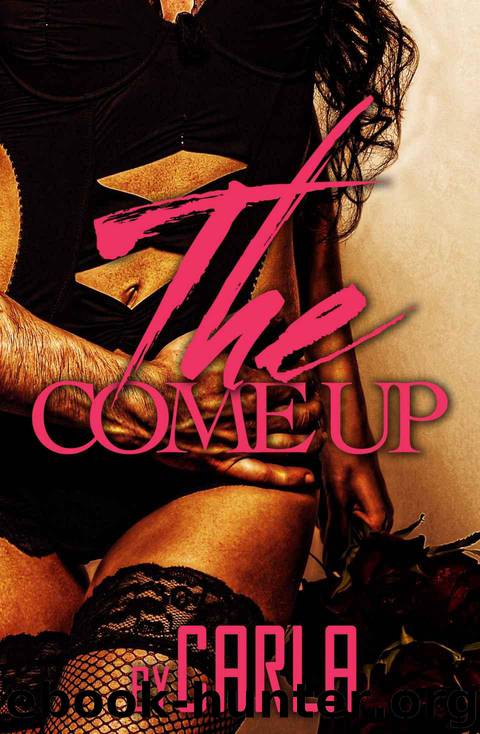 The Come Up by Carla