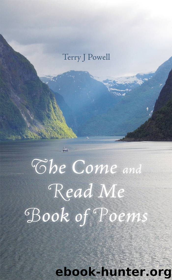 The Come and Read Me Book of Poems by terry j powell