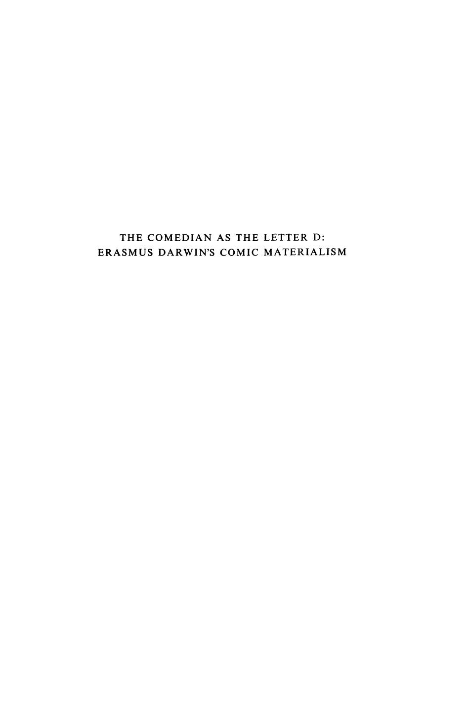 The Comedian as the Letter D: Erasmus Darwinâs Comic Materialism by Donald M. Hassler (auth.)