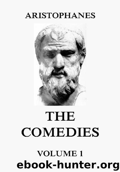 The Comedies, Vol. 1 by Aristophanes