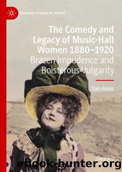 The Comedy and Legacy of Music-Hall Women 1880–1920 by Sam Beale