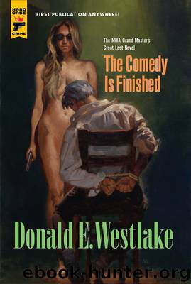 The Comedy is Finished by Donald E. Westlake