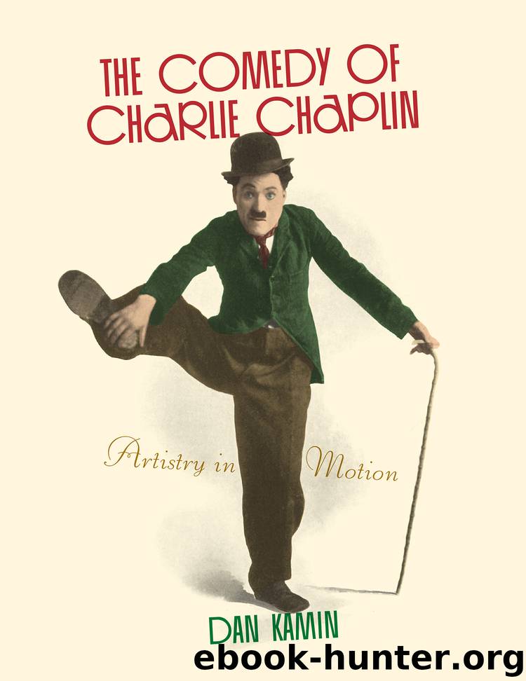 The Comedy of Charlie Chaplin by Dan Kamin