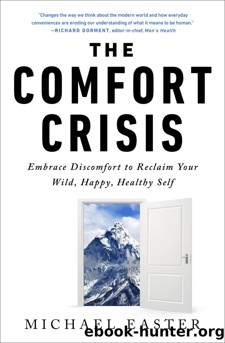 The Comfort Crisis by Michael Easter