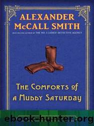 The Comforts of a Muddy Saturday by Smith Alexander McCall