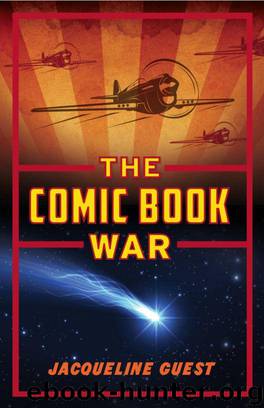 The Comic Book War: The Comic Book War by Guest Jacqueline