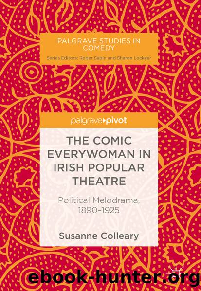 The Comic Everywoman in Irish Popular Theatre by Susanne Colleary