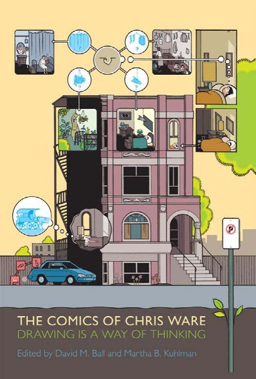 The Comics of Chris Ware: Drawing Is a Way of Thinking by David M. Ball Martha B. Kuhlman