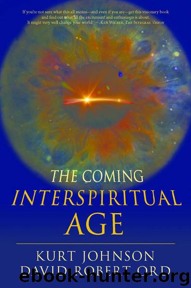 The Coming Interspiritual Age by Ord David & Johnsons Kurt