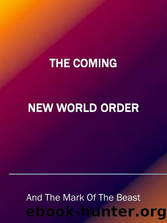 The Coming New World Order by Unknown