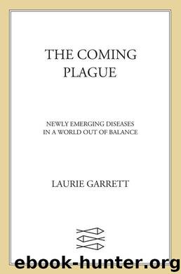 The Coming Plague by Laurie Garrett