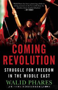 The Coming Revolution by Phares Walid