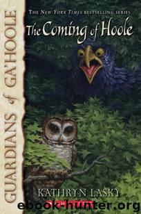 The Coming of Hoole by Kathryn Lasky