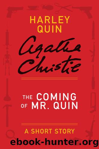 The Coming of Mr Quin by Agatha Christie