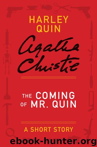 The Coming of Mr. Quin by Agatha Christie