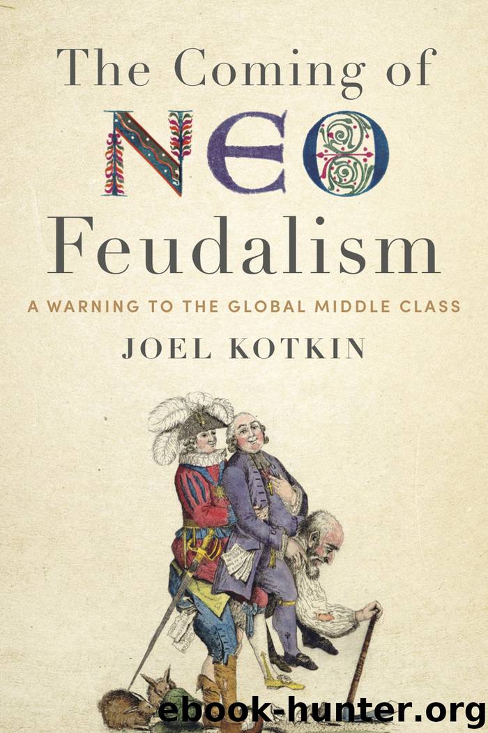 The Coming of Neo-Feudalism by Kotkin Joel;