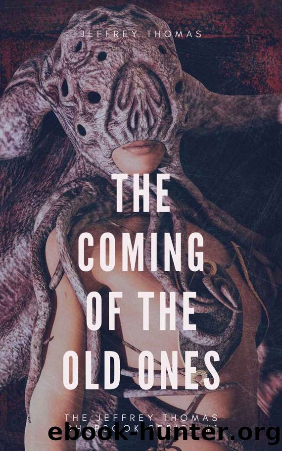 The Coming of the Old Ones by Jeffrey Thomas