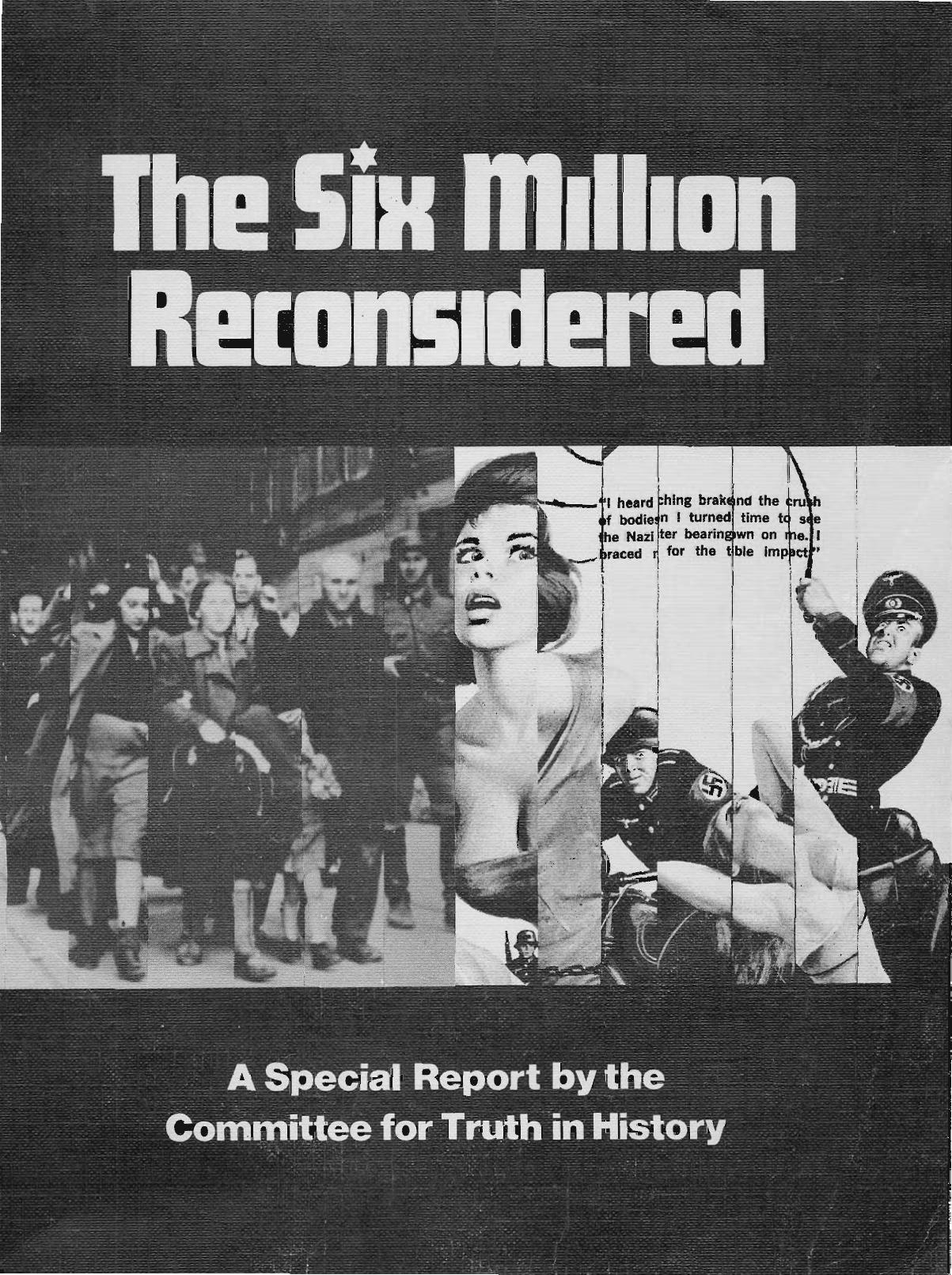 The Comittee for Truth in History by The Six Million Reconsidered