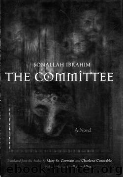 The Committee (Middle East Literature in Translation) by Sun' Allah Ibrahim