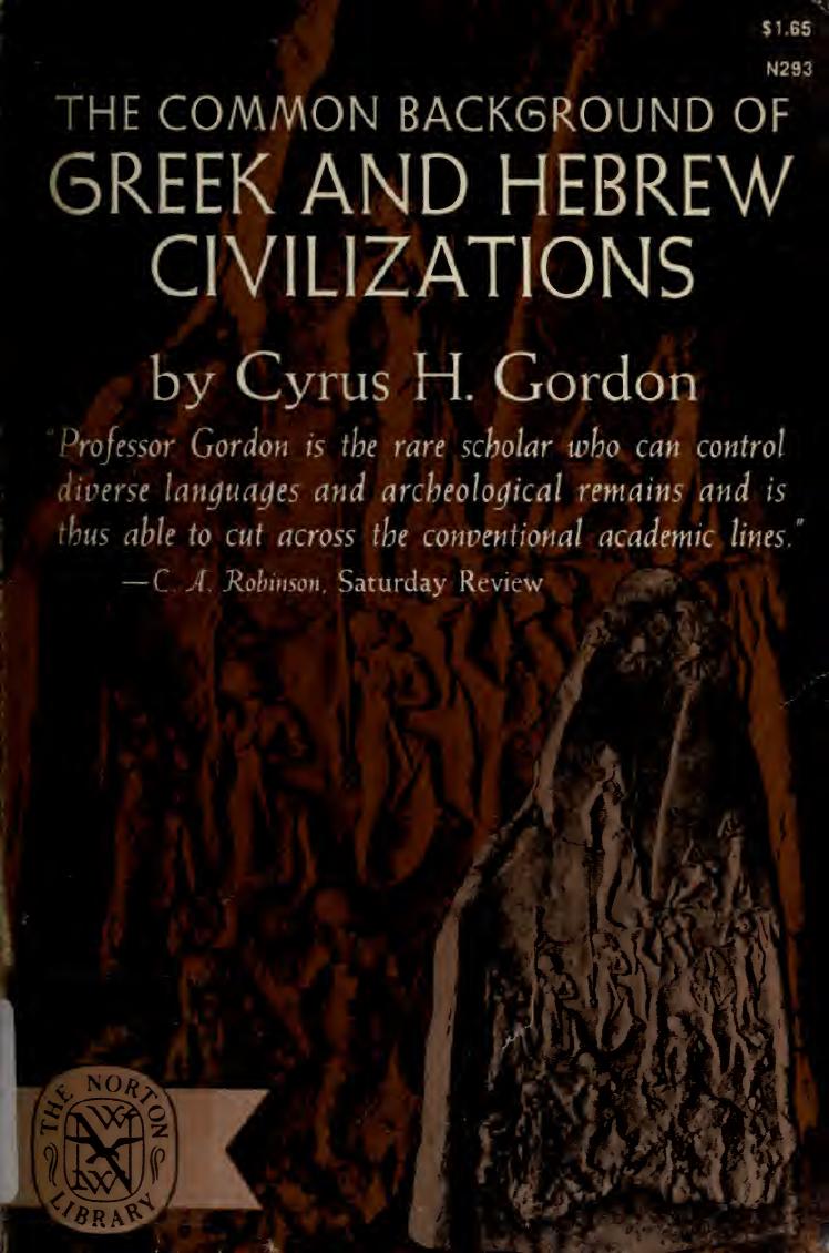 The Common Background of Greek and Hebrew Civilizations by Cyrus H. Gordon