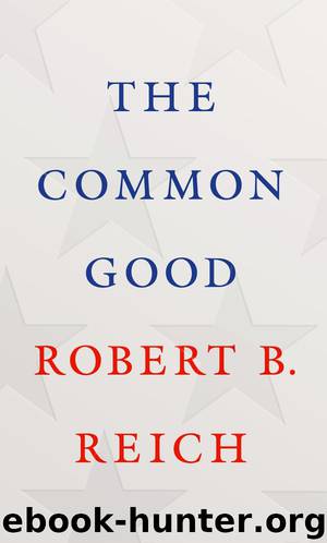 The Common Good by Robert B. Reich