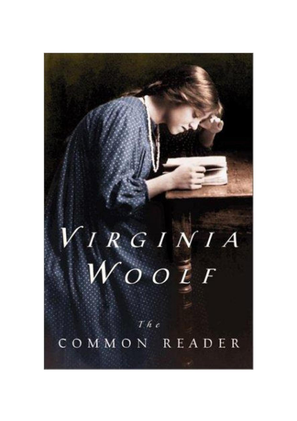 The Common Reader: First Series, Annotated Edition by Virginia Woolf