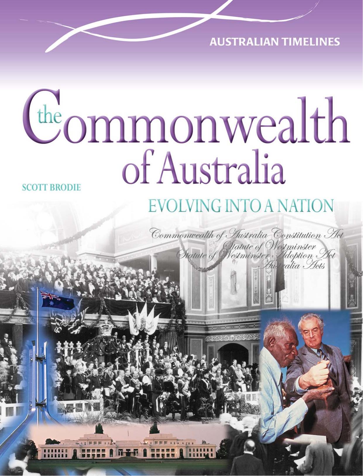 The Commonwealth of Australia. Evolving Into a Nation by Scott Brodie
