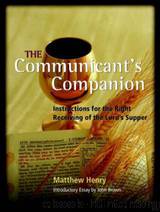 The Communicant's Companion by Matthew Henry