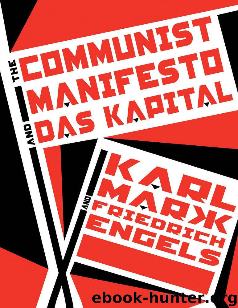 The Communist Manifesto and Das Kapital by Karl Marx