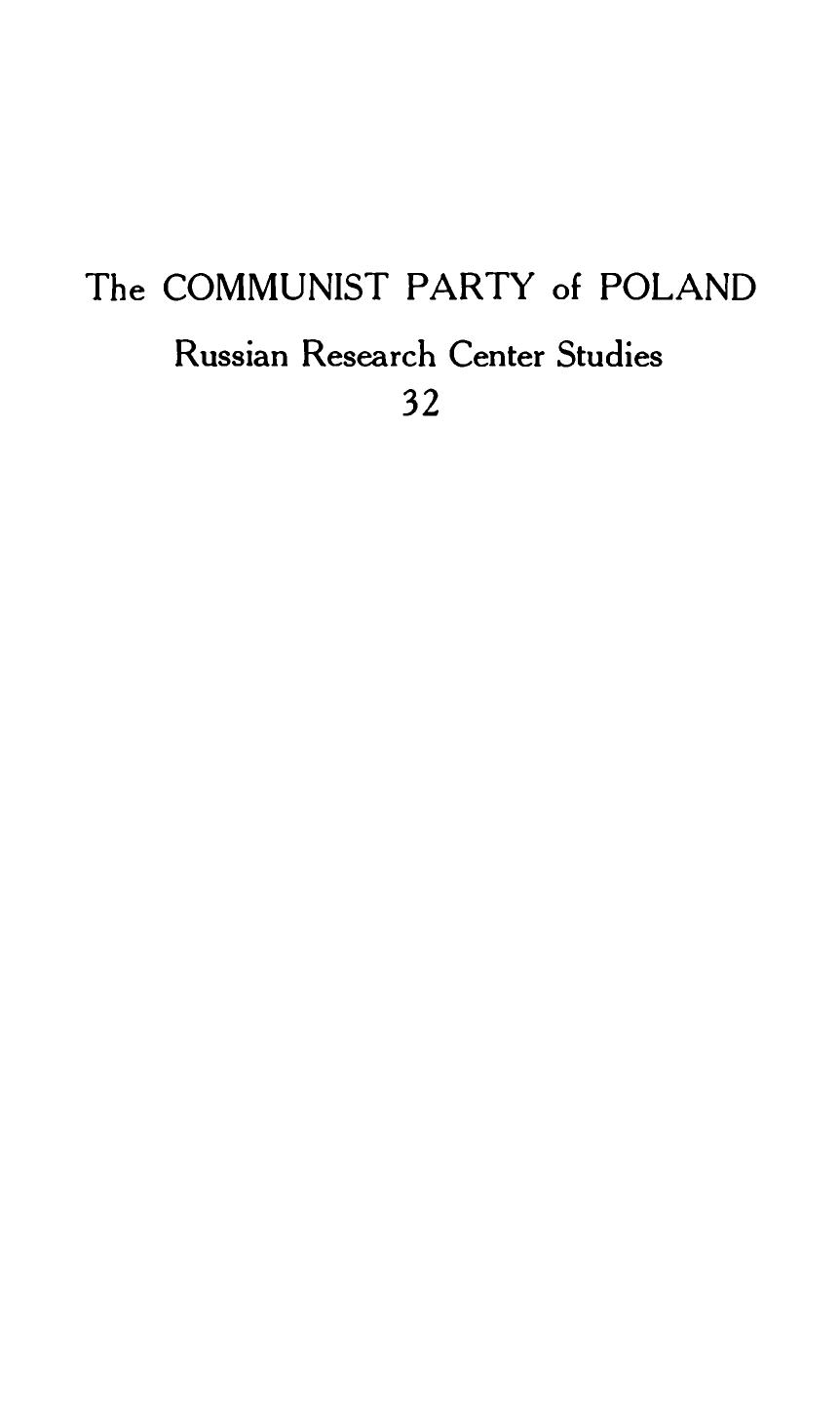 The Communist Party of Poland: An Outline of History by M. K. Dziewanowski
