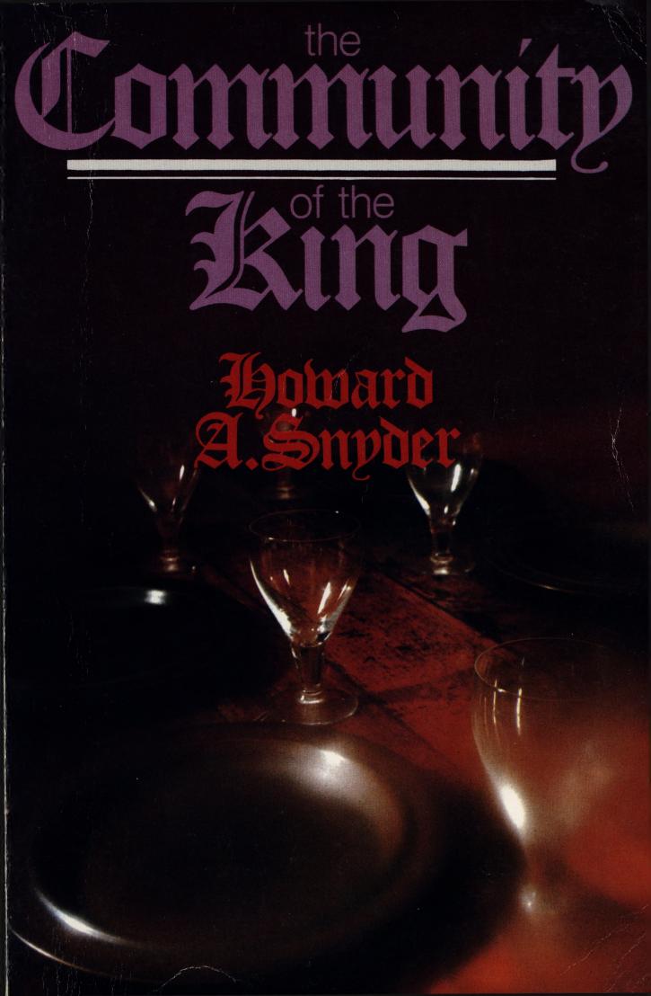 The Community of the King by Howard A. Snyder