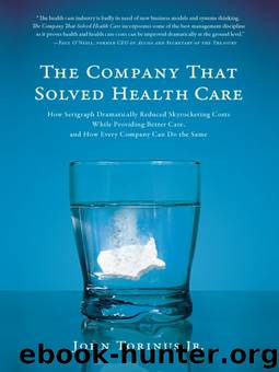 The Company That Solved Health Care by John Torinus