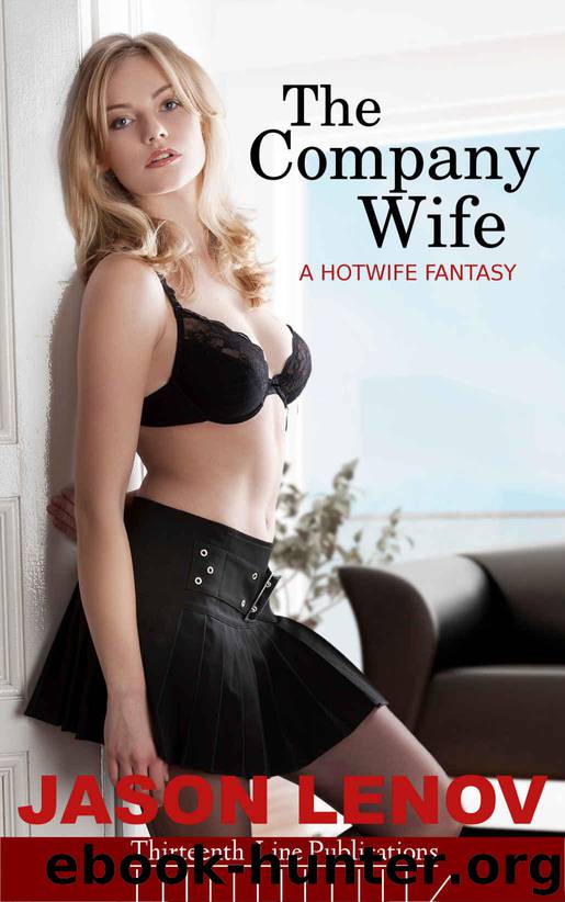 The Company WIfe: A Hotwife Fantasy by Lenov Jason