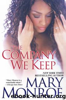 The Company We Keep by Mary Monroe