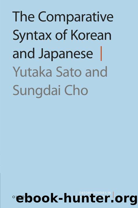 The Comparative Syntax of Korean and Japanese by Yutaka Sato and Sungdai Cho
