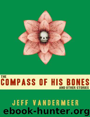 The Compass of His Bones by Jeff Vandermeer