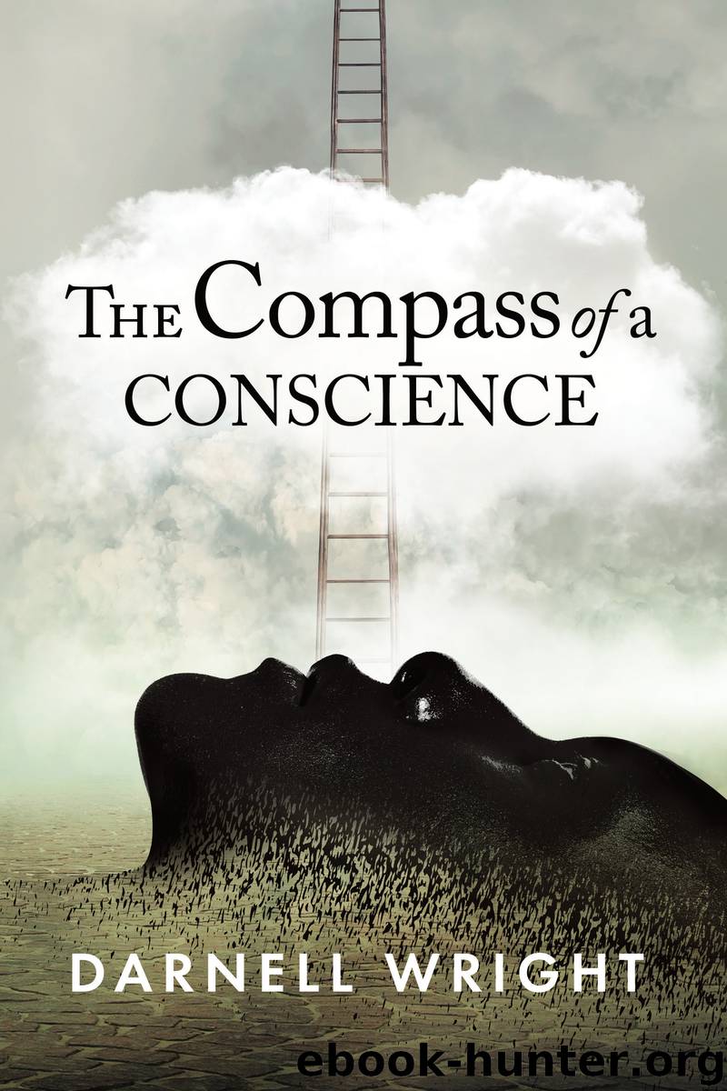 The Compass of a Conscience by Darnell Wright