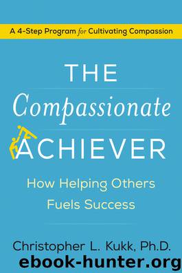 The Compassionate Achiever by Christopher L. Kukk