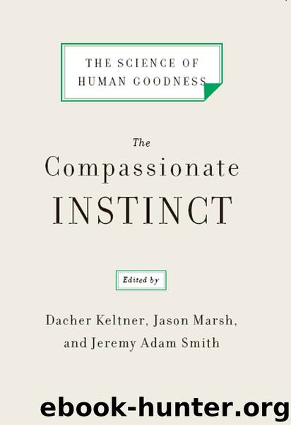 The Compassionate Instinct by Dacher Keltner & Jason Marsh & Jeremy Adam Smith