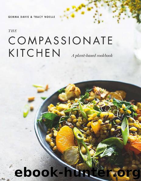 The Compassionate Kitchen by Gemma Davis & Tracy Noelle