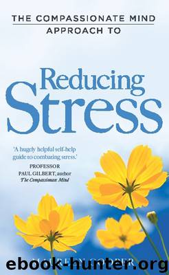 The Compassionate Mind Approach to Reducing Stress by Maureen Cooper