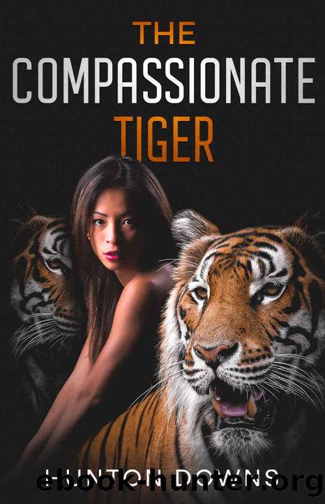 The Compassionate Tiger by Hunton Downs