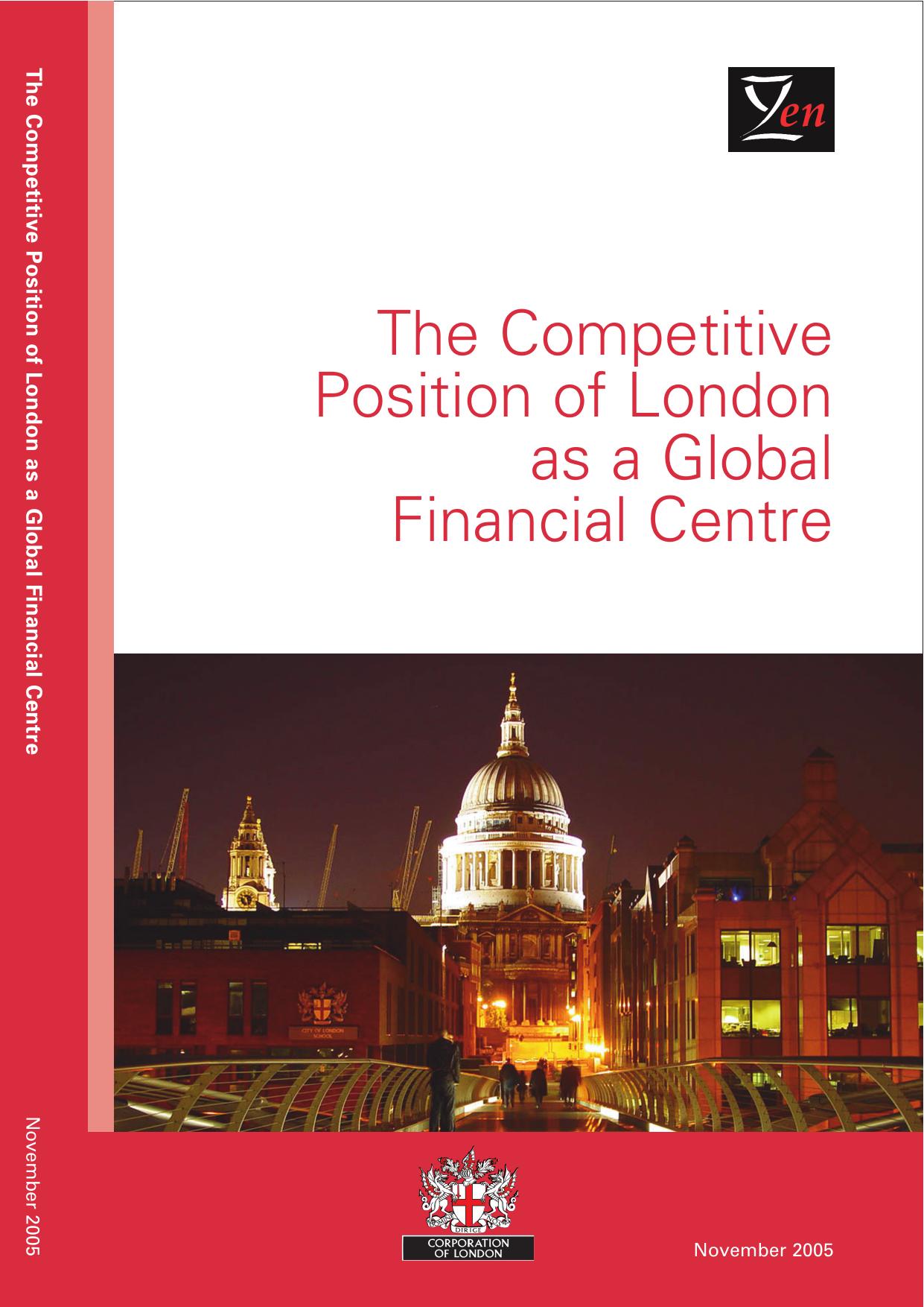 The Competitive Position of London as a Global Financial Centre by Yeandle M.Mainelli M. Berendt A