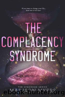 The Complacency Syndrome (The Syndrome Series Book 2) by Madison Myers