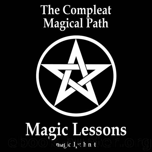 The Compleat Magical Path Magic Lessons by John Cross